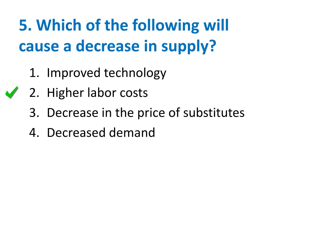 5 which of the following will cause a decrease 1