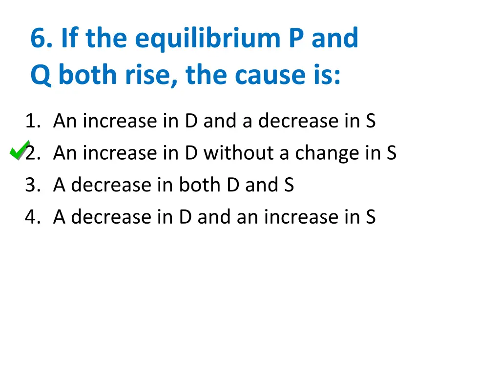 6 if the equilibrium p and q both rise the cause 1