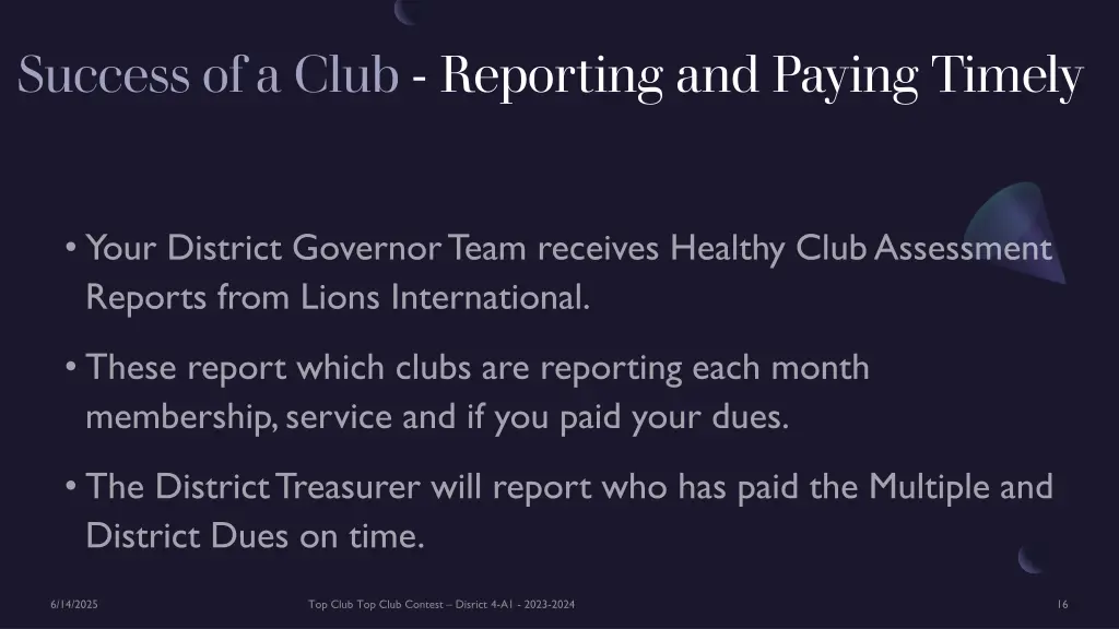 success of a club reporting and paying timely 1