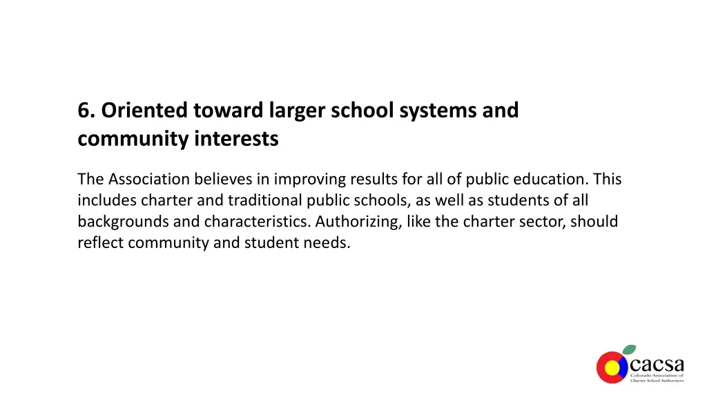 6 oriented toward larger school systems