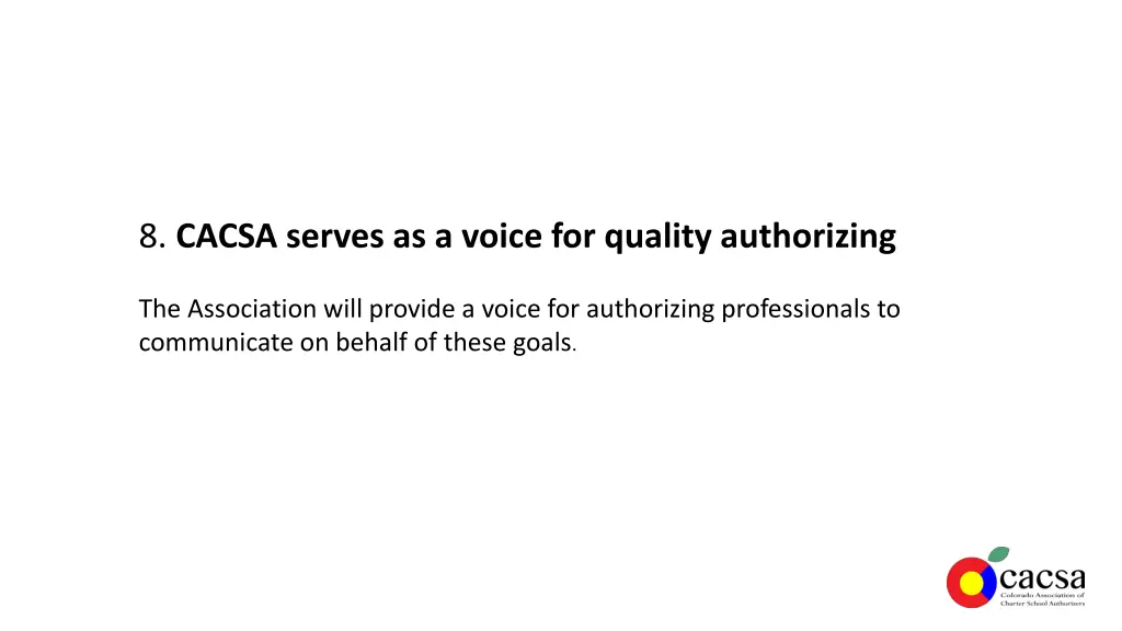 8 cacsa serves as a voice for quality authorizing