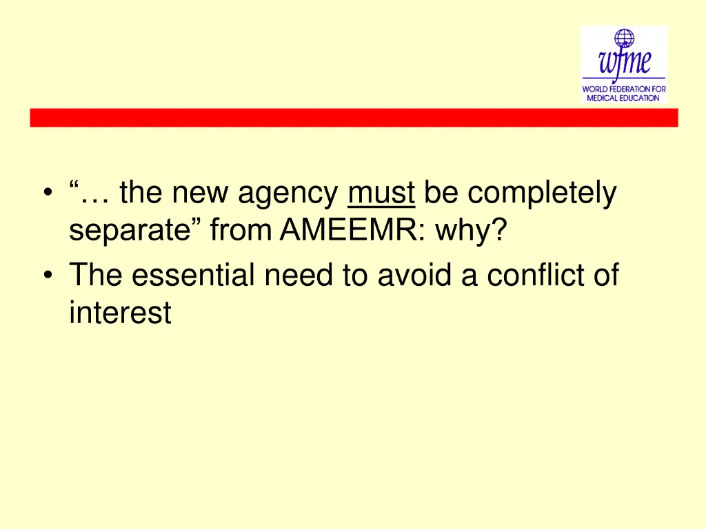 the new agency must be completely separate from