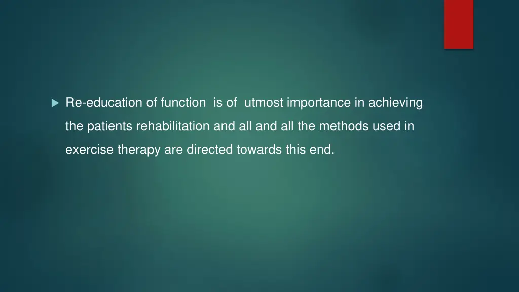 re education of function is of utmost importance