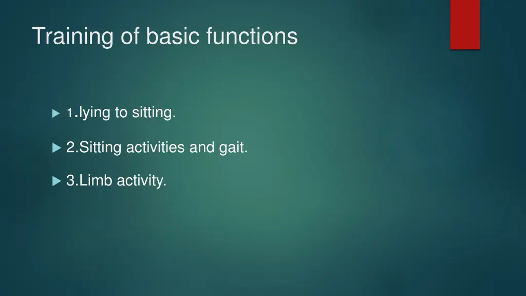training of basic functions