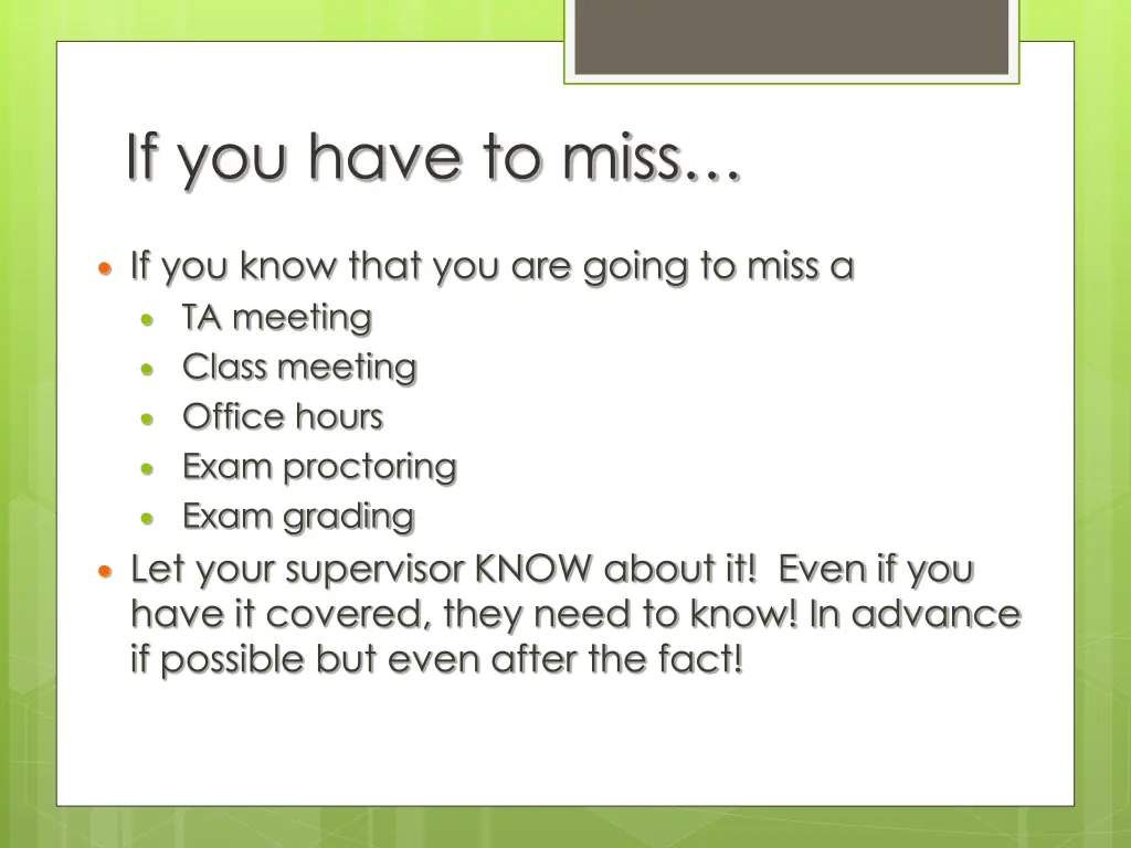 if you have to miss