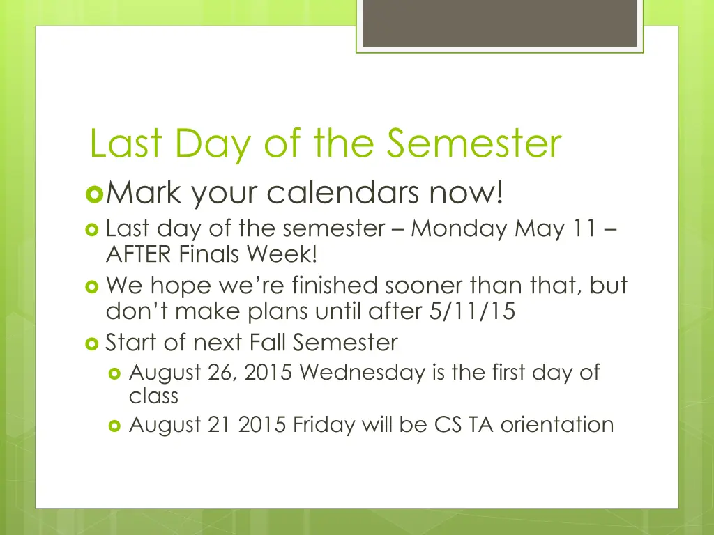 last day of the semester mark your calendars