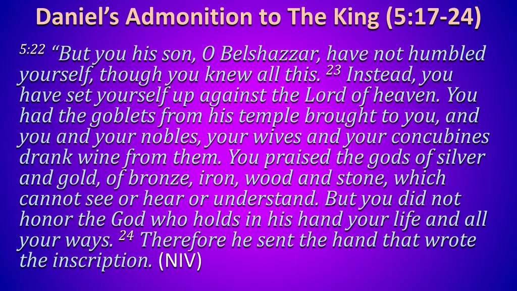 daniel s admonition to the king 5 17 24 2