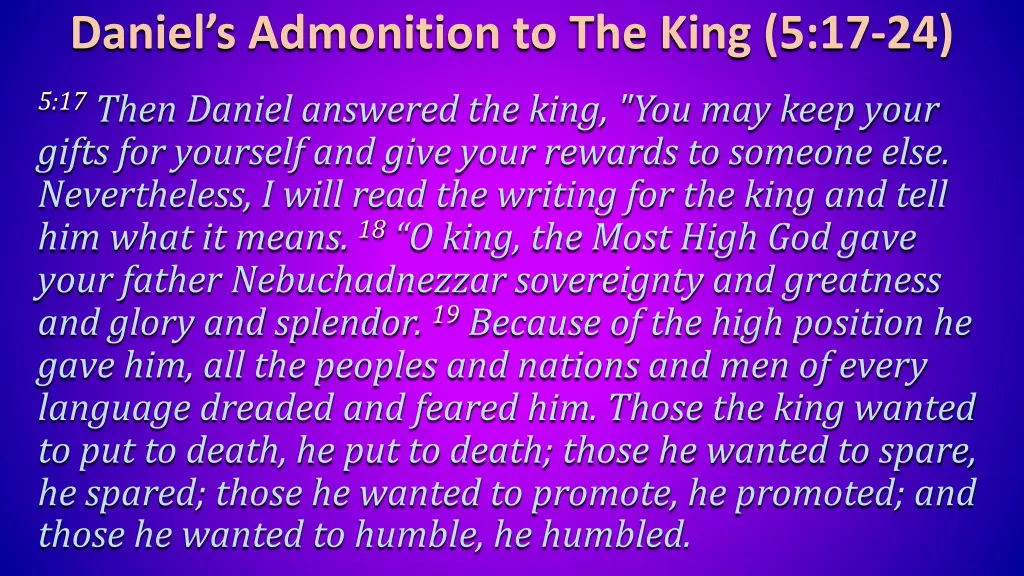 daniel s admonition to the king 5 17 24