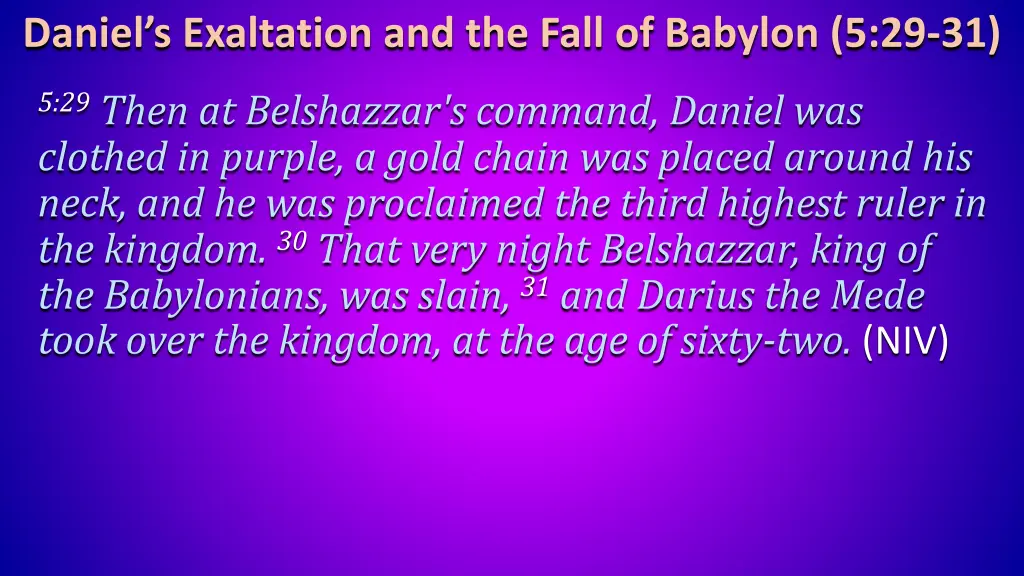 daniel s exaltation and the fall of babylon