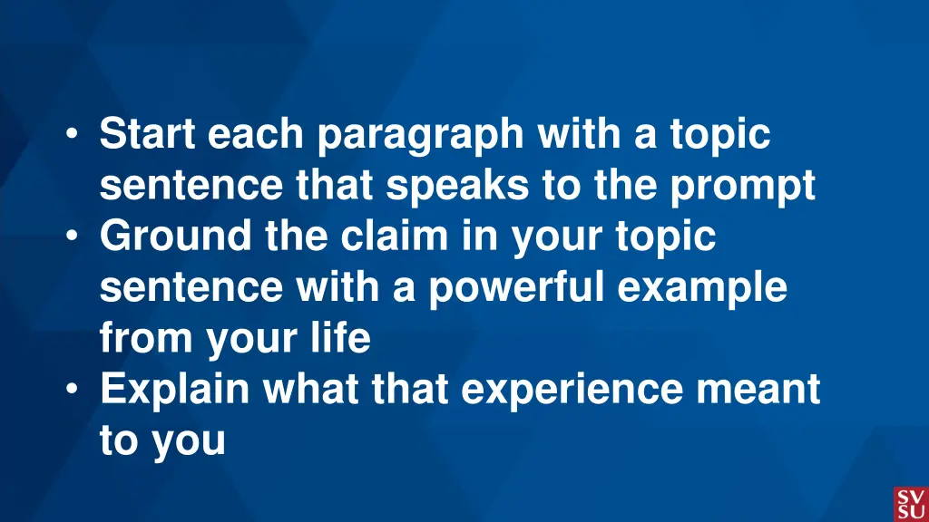 start each paragraph with a topic sentence that