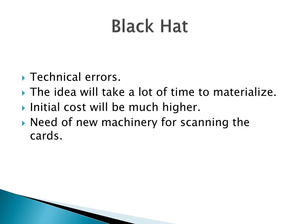 technical errors the idea will take a lot of time