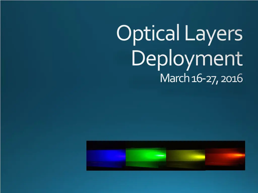 optical layers deployment march 16 27 2016
