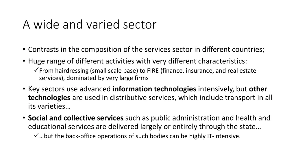a wide and varied sector