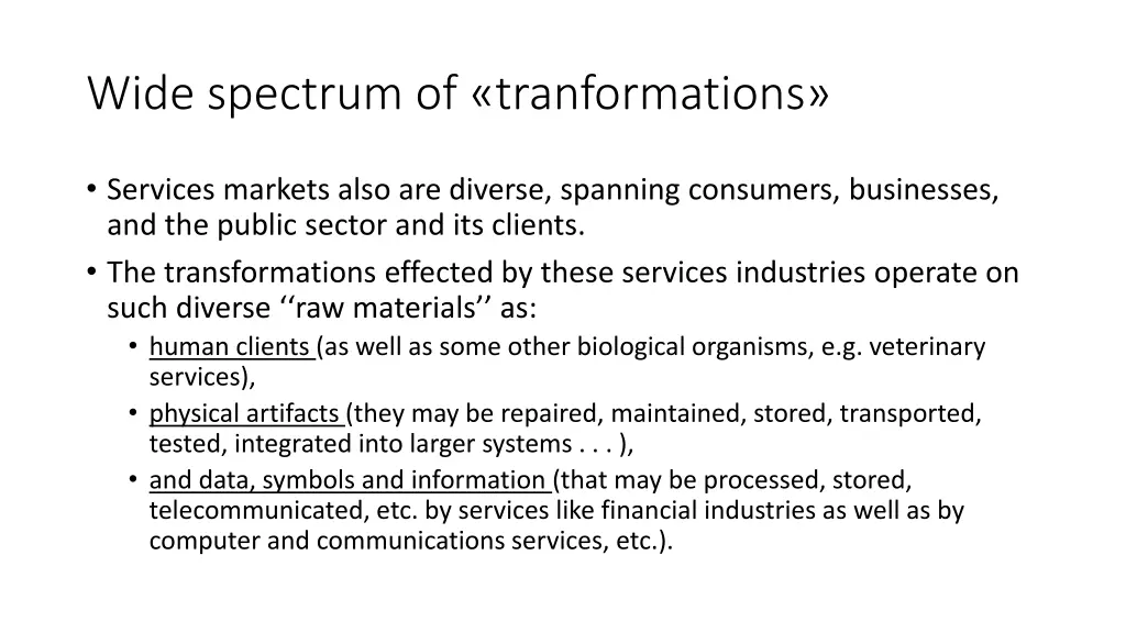 wide spectrum of tranformations