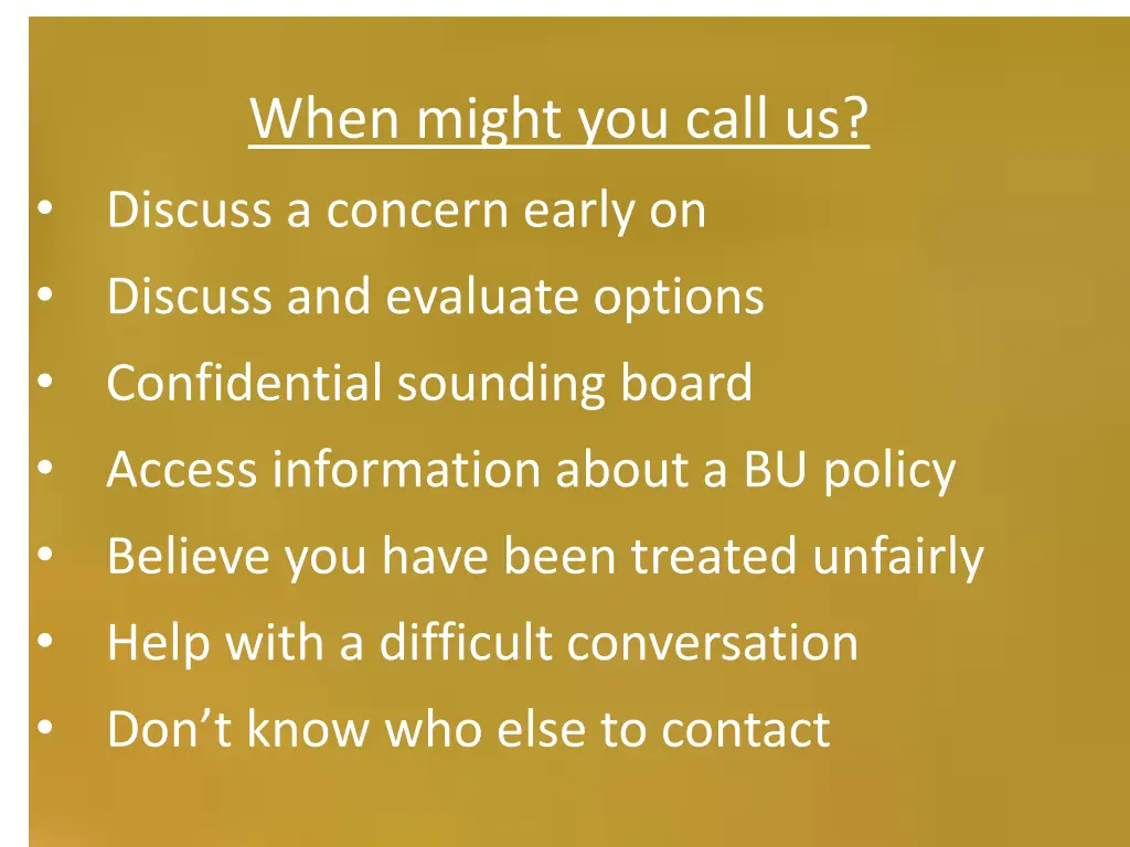 when might you call us
