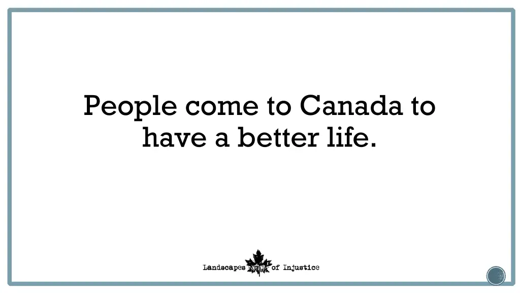 people come to canada to have a better life