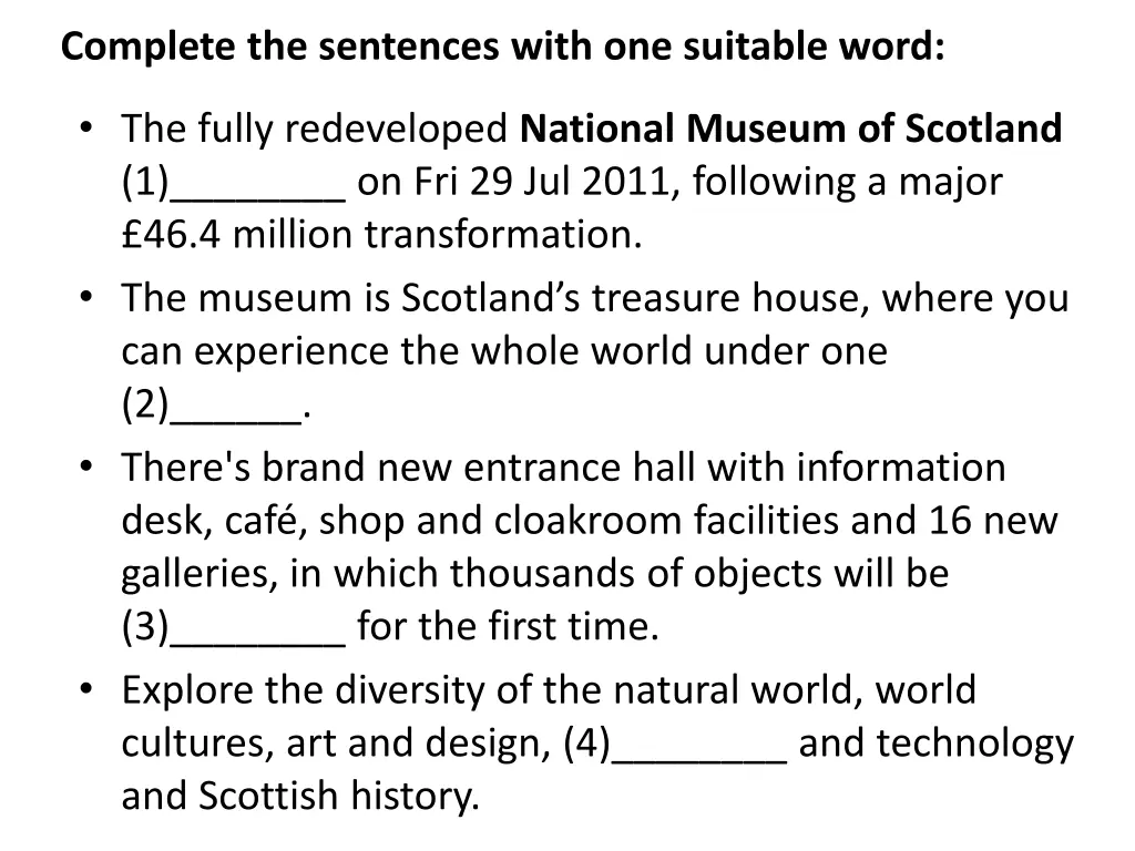 complete the sentences with one suitable word