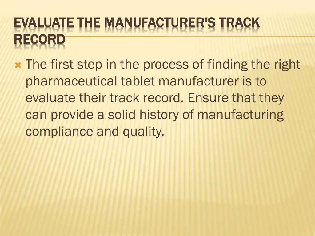 evaluate evaluate the manufacturer s track