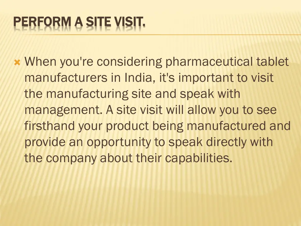 perform a site visit perform a site visit
