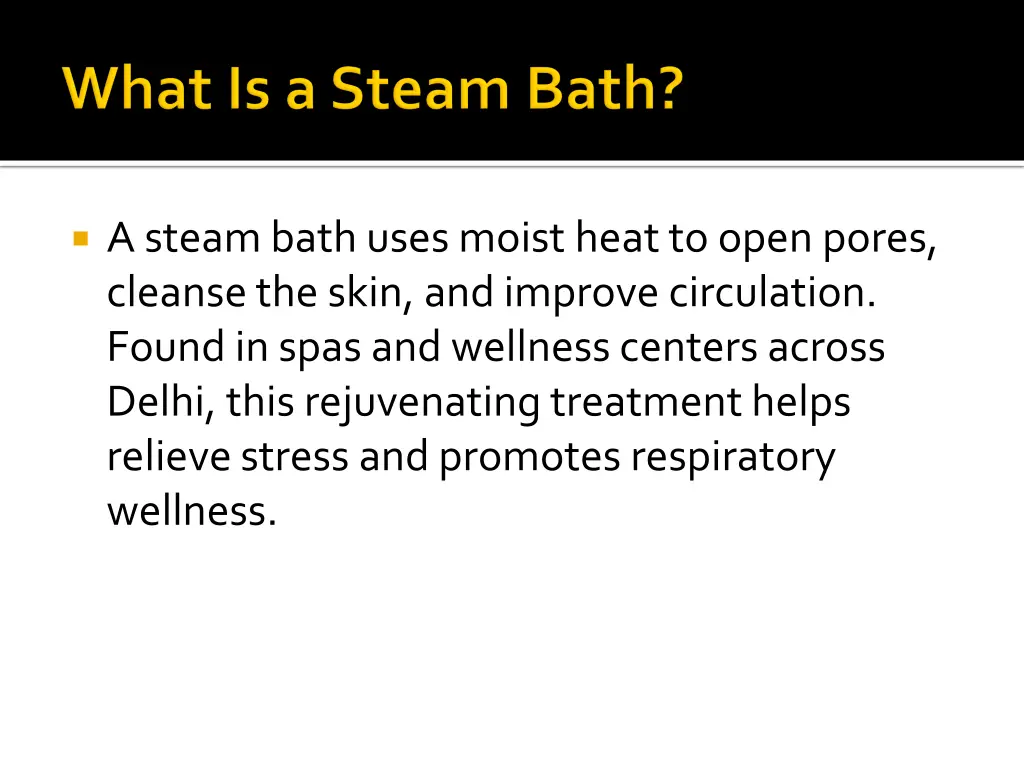 a steam bath uses moist heat to open pores