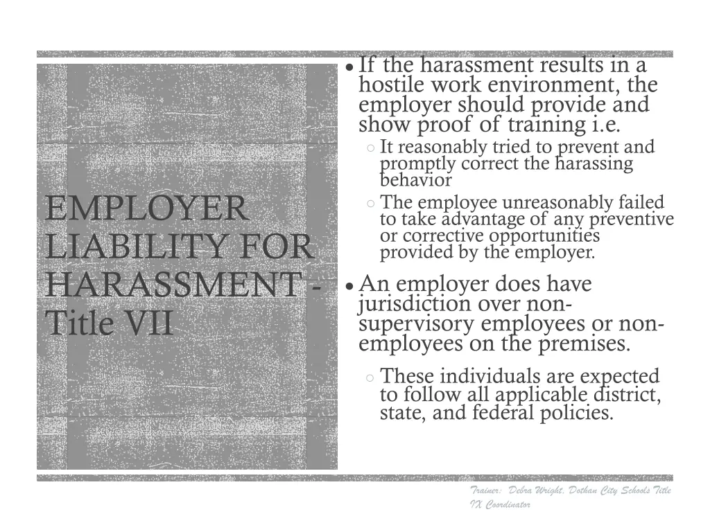 if the harassment results in a hostile work