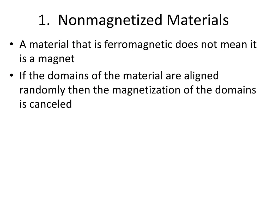 1 nonmagnetized materials