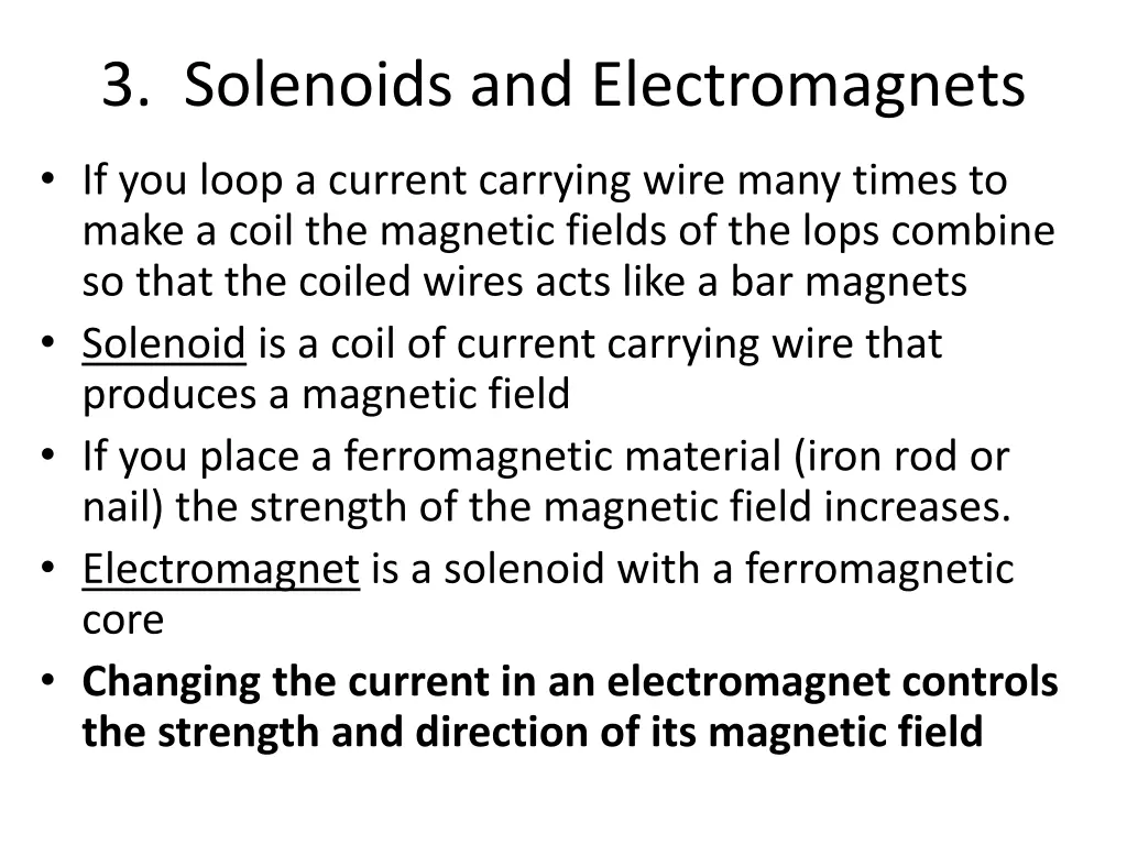 3 solenoids and electromagnets