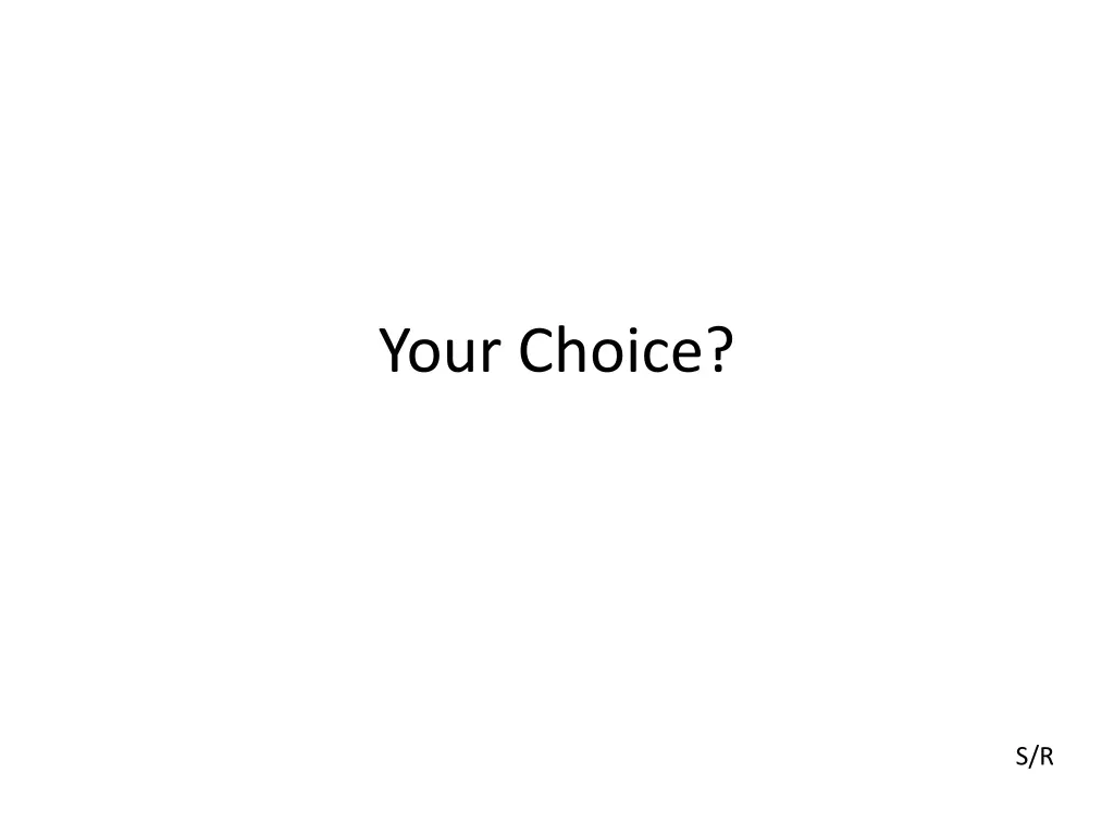 your choice 2