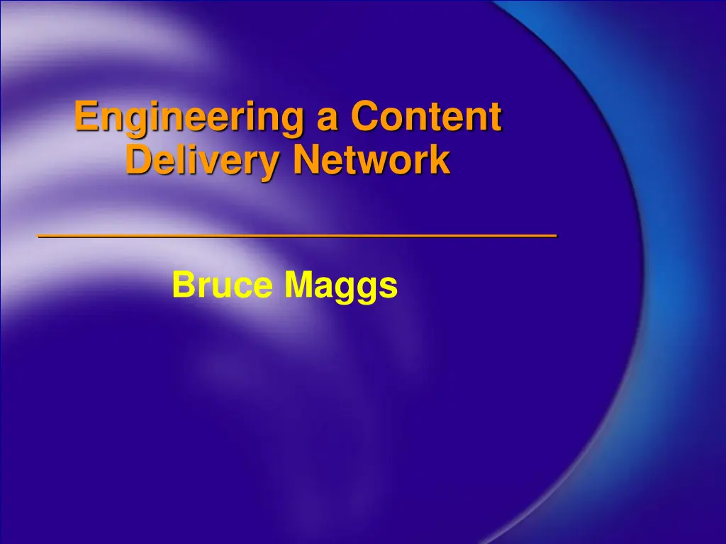 engineering a content delivery network