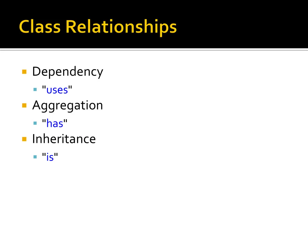 dependency uses aggregation has inheritance is