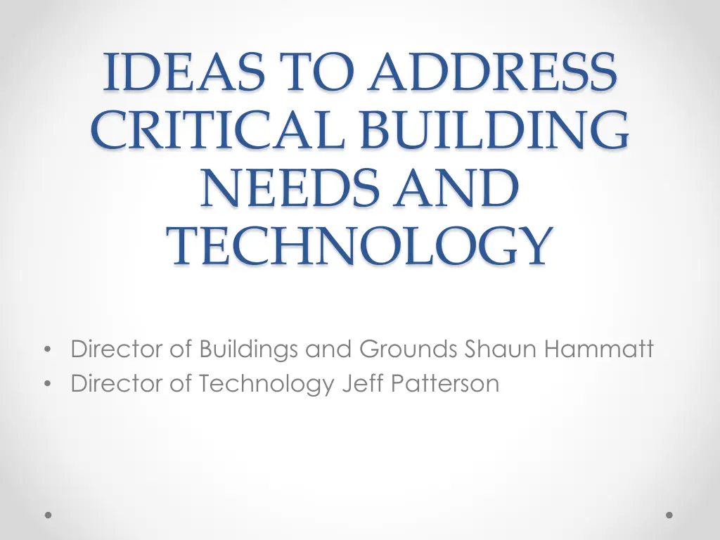 ideas to address critical building needs