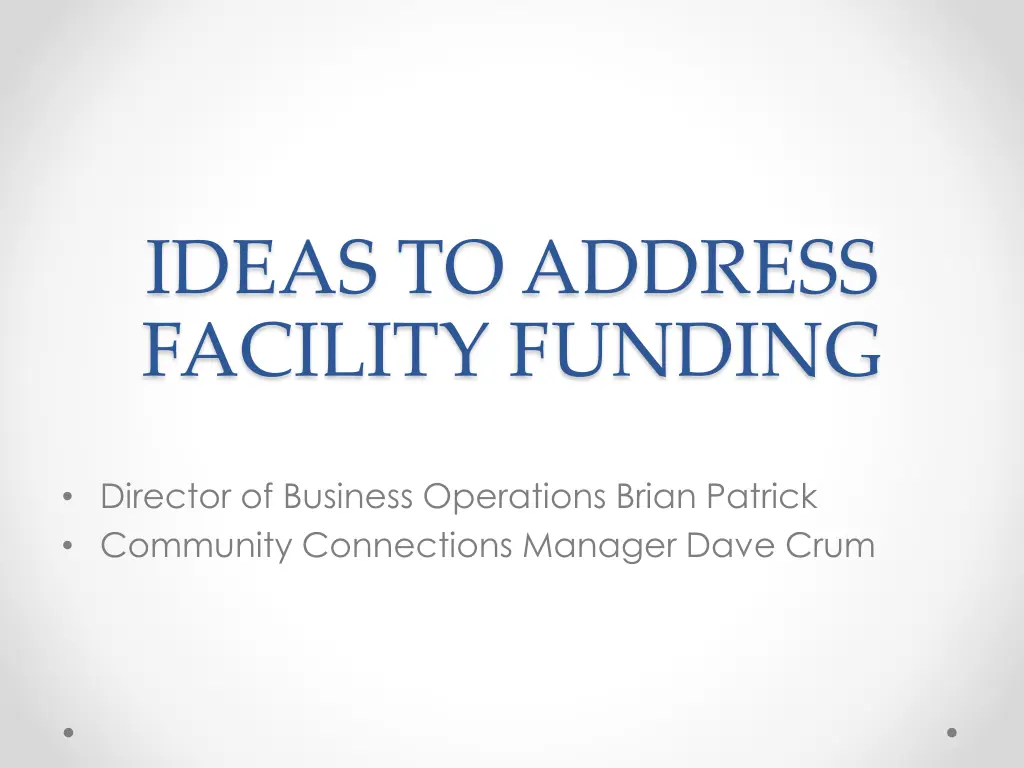 ideas to address facility funding