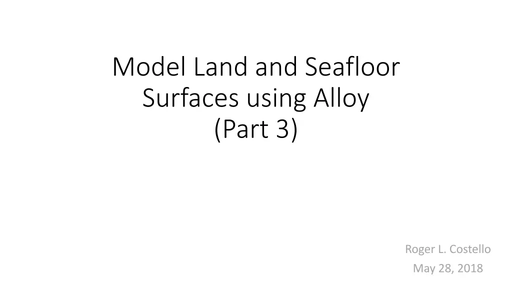 model land and seafloor surfaces using alloy part