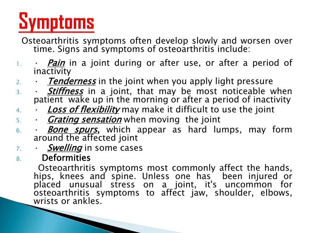 osteoarthritis symptoms often develop slowly