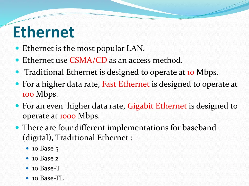 ethernet ethernet is the most popular