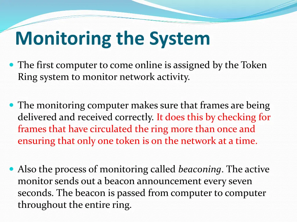 monitoring the system