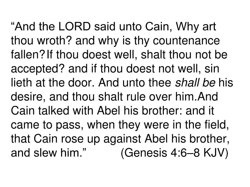 and the lord said unto cain why art thou wroth
