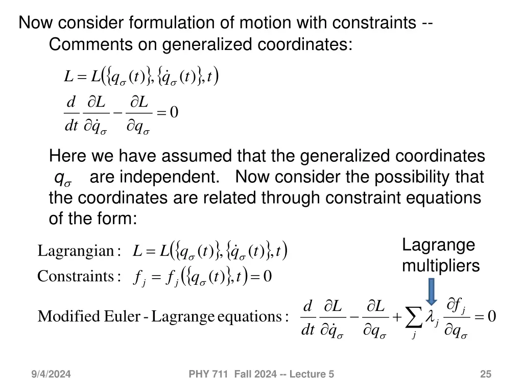 now consider formulation of motion with