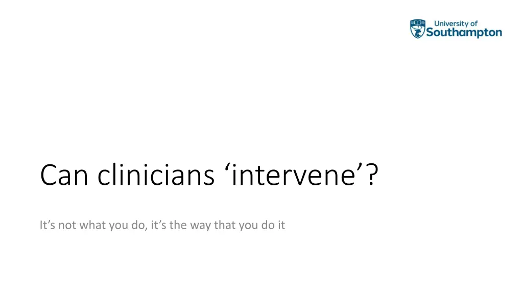 can clinicians intervene