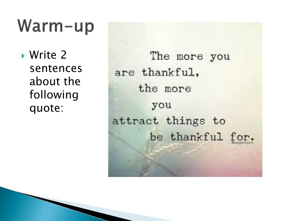 write 2 sentences about the following quote