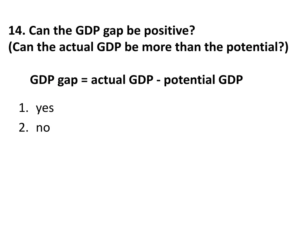 14 can the gdp gap be positive can the actual