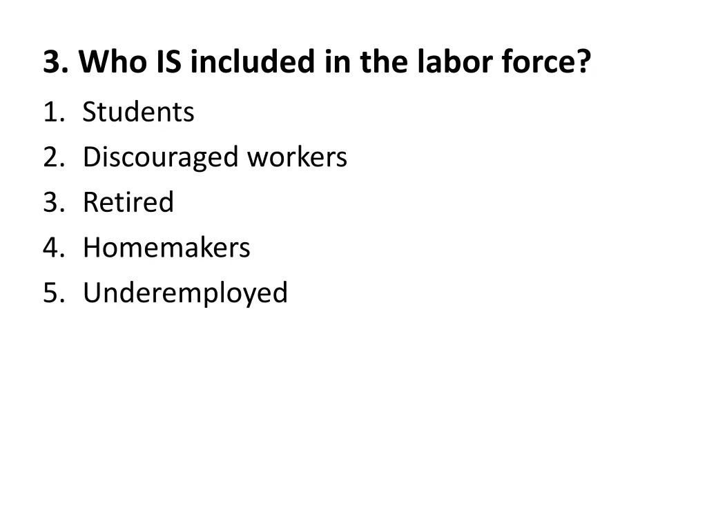 3 who is included in the labor force