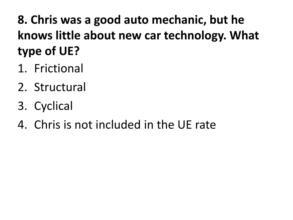 8 chris was a good auto mechanic but he knows