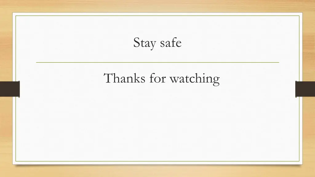 stay safe