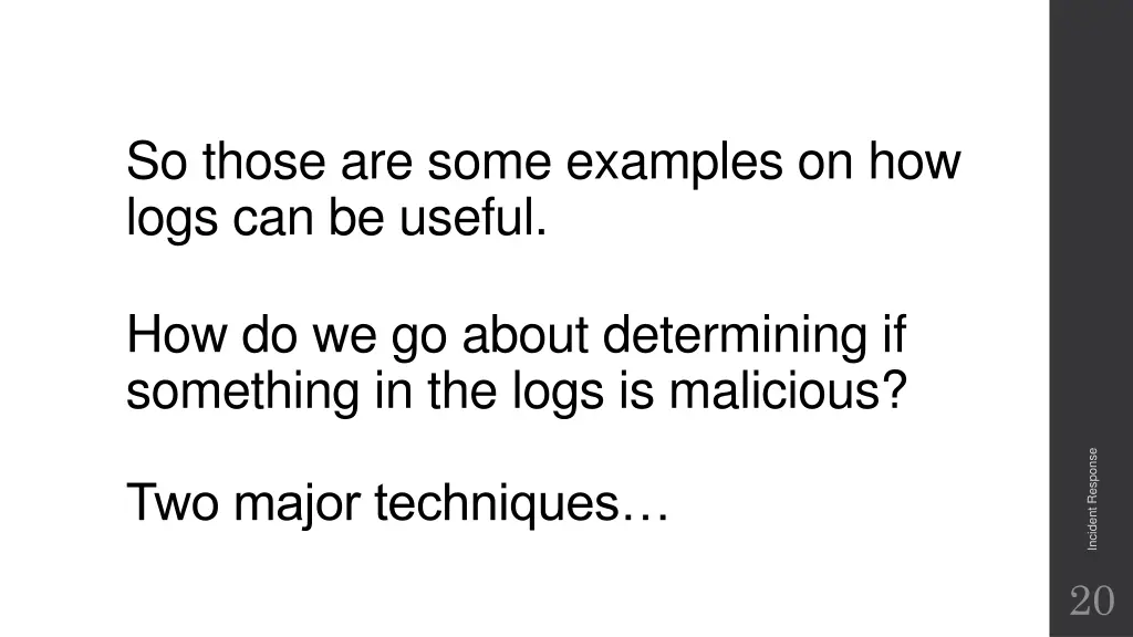 so those are some examples on how logs