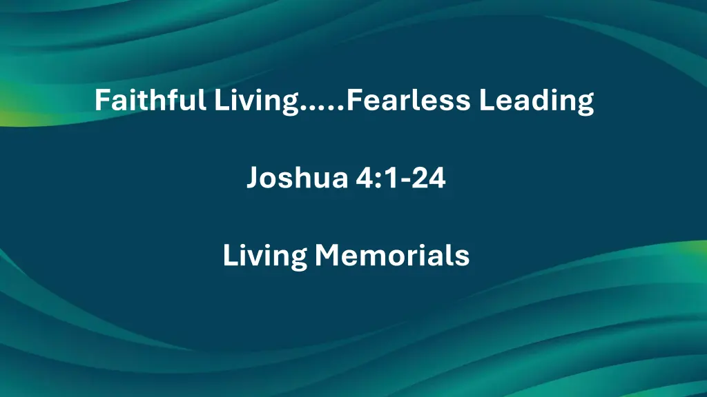 faithful living fearless leading