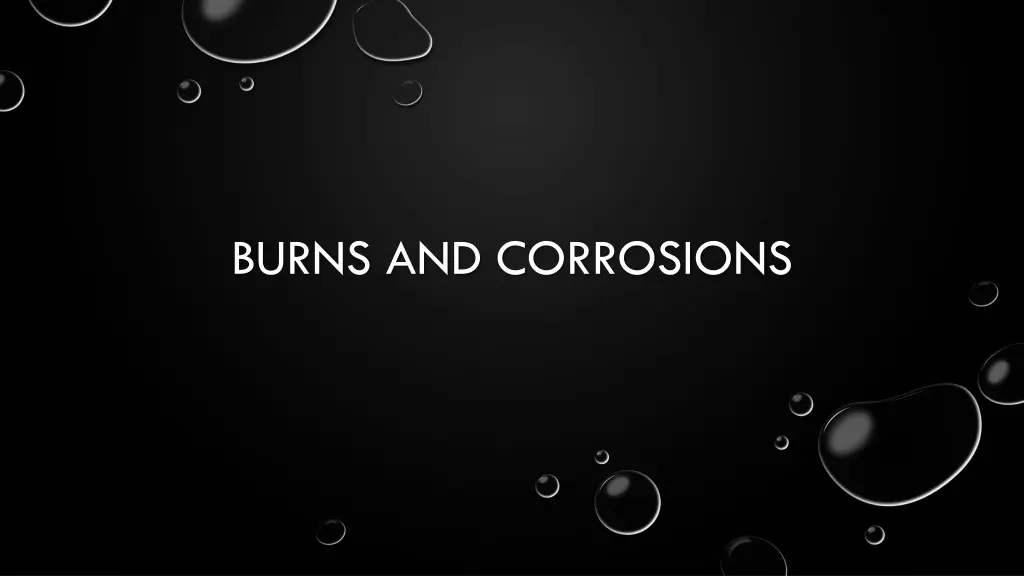 burns and corrosions