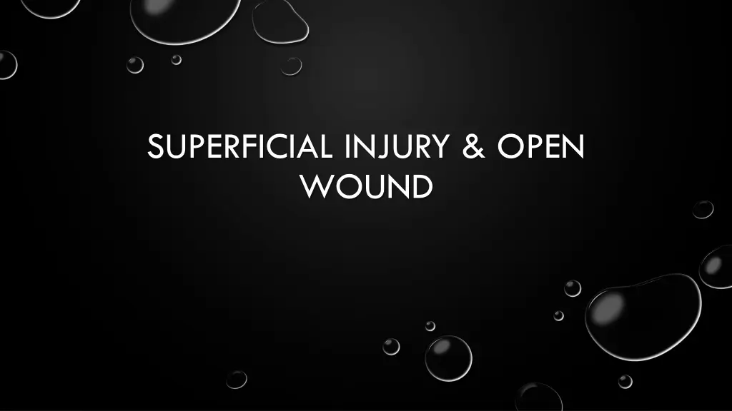 superficial injury open wound