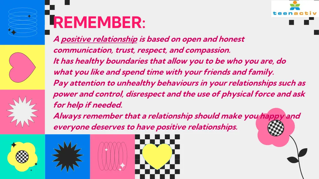 remember a positive relationship is based on open