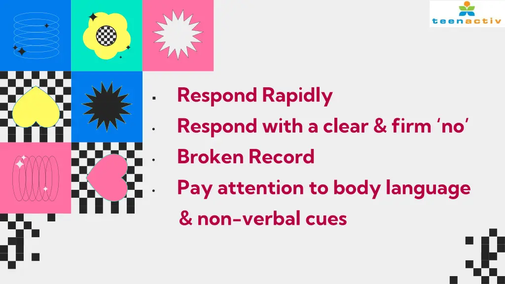 respond rapidly respond with a clear firm